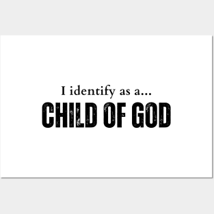 I identify as a child of God Posters and Art